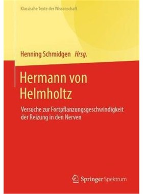 预订【德语】 Hermann von Helmholtz:Versuche zur Fortpflanzungsgeschwindigkeit der Reizung in den Nerven