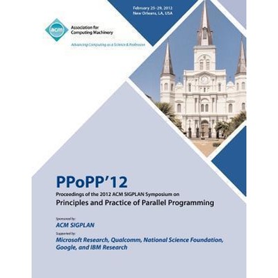 预订PPoPP 12 Proceedings of the 2012 ACM SIGPLAN Symposium on Principles and Practice of Parallel Progra