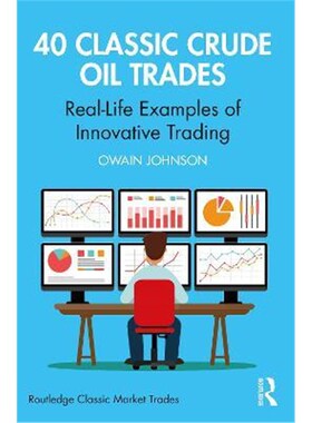 按需印刷不退不换40 Classic Crude Oil Trades:Real-Life Examples of Innovative Trading[9780367700409]