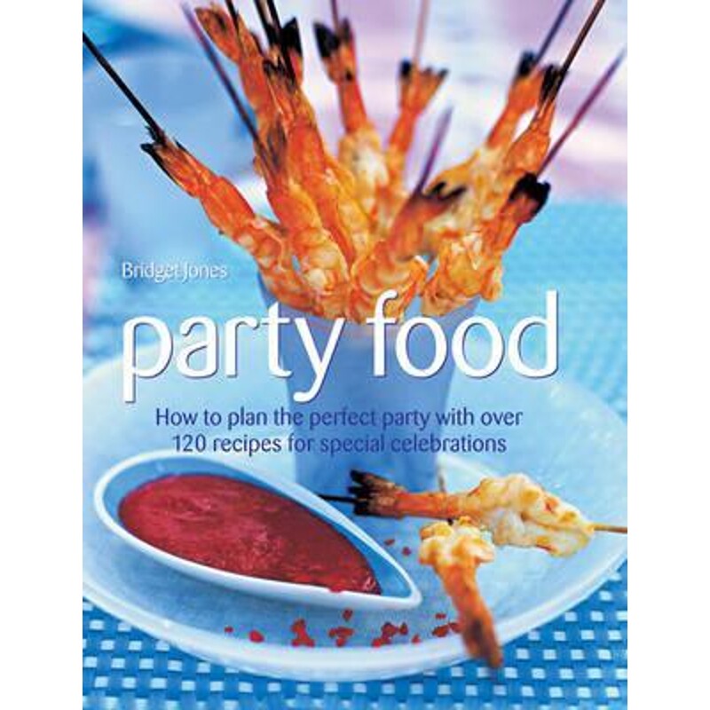 预订party food:how to plan the perfect party with over 120