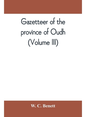 按需印刷Gazetteer of the province of Oudh (Volume III)[9789389397642]