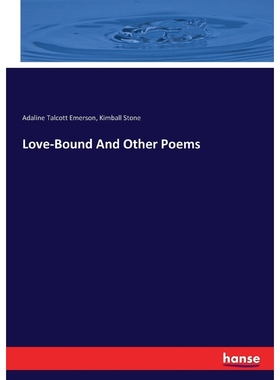 按需印刷Love-Bound And Other Poems[9783744705165]