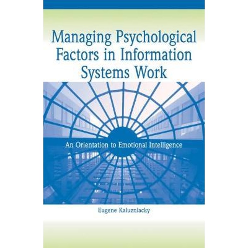 按需印刷不退不换Managing Psychological Factors in Information Systems Work[9781591401988]