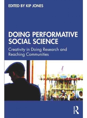 按需印刷Doing Performative Social Science:Creativity in Doing Research and Reaching Communities[9781032035239]