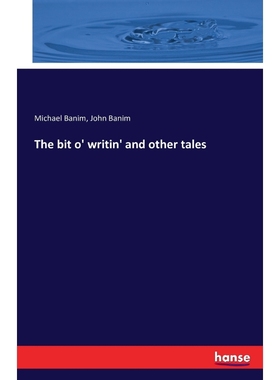 按需印刷The bit o' writin' and other tales[9783741140082]