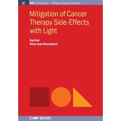 按需印刷不退不换Mitigation of Cancer Therapy Side-Effects with Light[9781681740119]