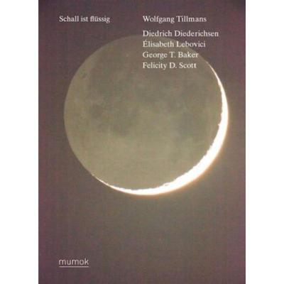预订【德语】 Wolfgang Tillmans. Schall ist flüssig:Ausst. Kat. Museum moderner Kunst Stiftung Ludwig Wien 2021/22