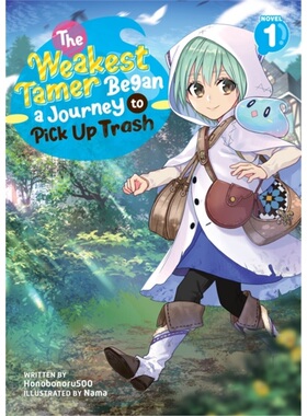 预订Weakest Tamer Began a Journey to Pick Up Trash (Light Novel) Vol. 1[9781638584056]