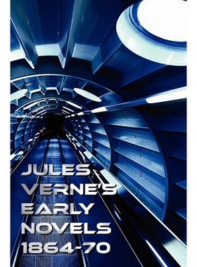 预订不退不换Jules Verne's Early Novels 1864-70, Unabridged, a Journey to the Center of the Earth, from the Earth