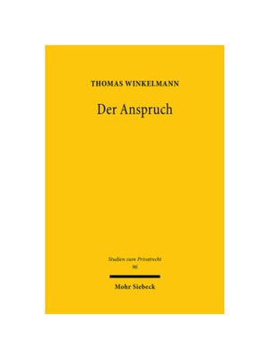 预订【德语】Der Anspruch:Funktion, Entstehung, Anknüpfungen. Dissertationsschrift