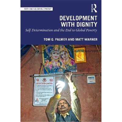 按需印刷Development with Dignity:Self-determination, Localization, and the End to Poverty[9781032135632]