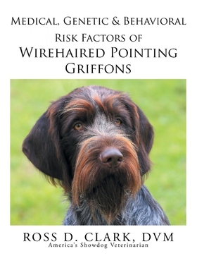 预订Medical, Genetic & Behavioral Risk Factors of Wirehaired Pointing Griffons