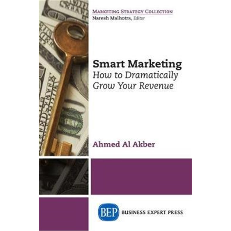 按需印刷Smart Marketing:How to Dramatically Grow Your Revenue[9781631572340]