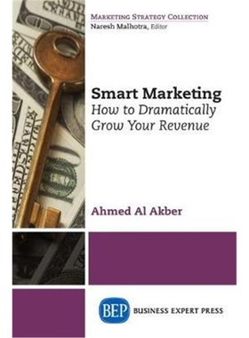 按需印刷Smart Marketing:How to Dramatically Grow Your Revenue[9781631572340]