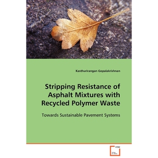 按需印刷Stripping Resistance of Asphalt Mixtures with Recycled Polymer Waste[9783639097962]