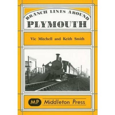 预订Branch Lines Around Plymouth:from Yealmpton, Turnchapel and Numerous Docks