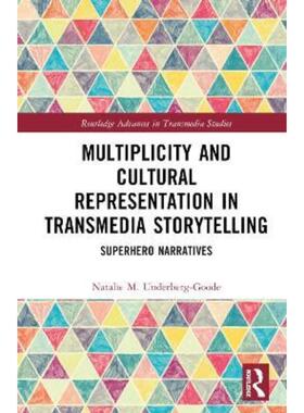按需印刷不退不换TF Multiplicity and Cultural Representation in Transmedia Storytelling[9780367746469]