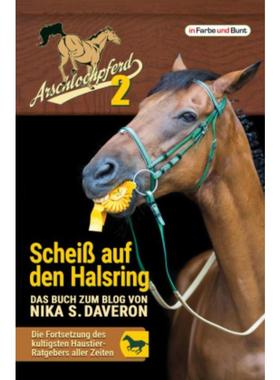 预订【德语】 Arschlochpferd - Scheiß auf den Halsring:Das Buch zum Blog