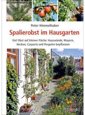 预订【德语】 Spalierobst im Hausgarten:Viel Obst auf kleiner Fläche: Hauswände, Mauern