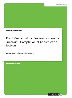 按需印刷不退不换The Influence of the Environment on the Successful Completion of Construction Projects[9783656587477]