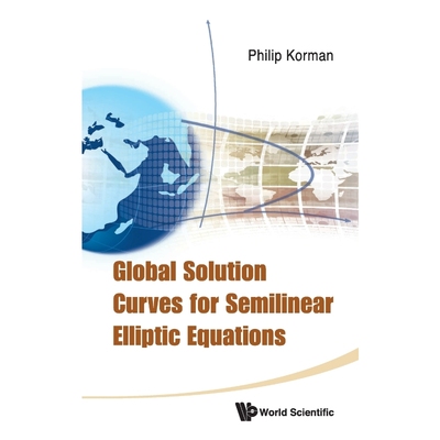 按需印刷Global Solution Curves for Semilinear Elliptic Equations[9789814374347]
