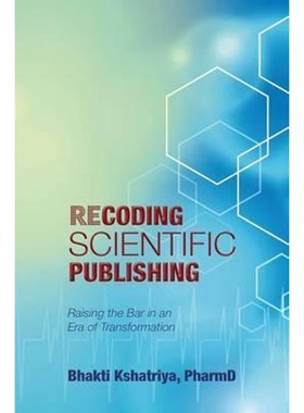 按需印刷Recoding Scientific Publishing[9781483461939]