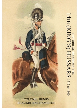按需印刷HISTORICAL RECORD OF THE 14th (KING S) HUSSARS 1715-1900[9781781519790]