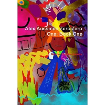 按需印刷Alex Aussmen Zero Zero One[9781387844319]