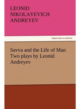 按需印刷Savva and the Life of Man Two Plays by Leonid Andreyev[9783842434721]