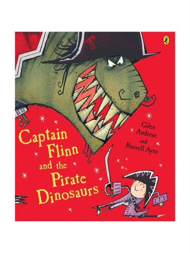 现货Captain Flinn and the Pirate Dinosaurs by Giles Andreae and Russell Ayto (Puffin, ISBN: 978-0140569216)