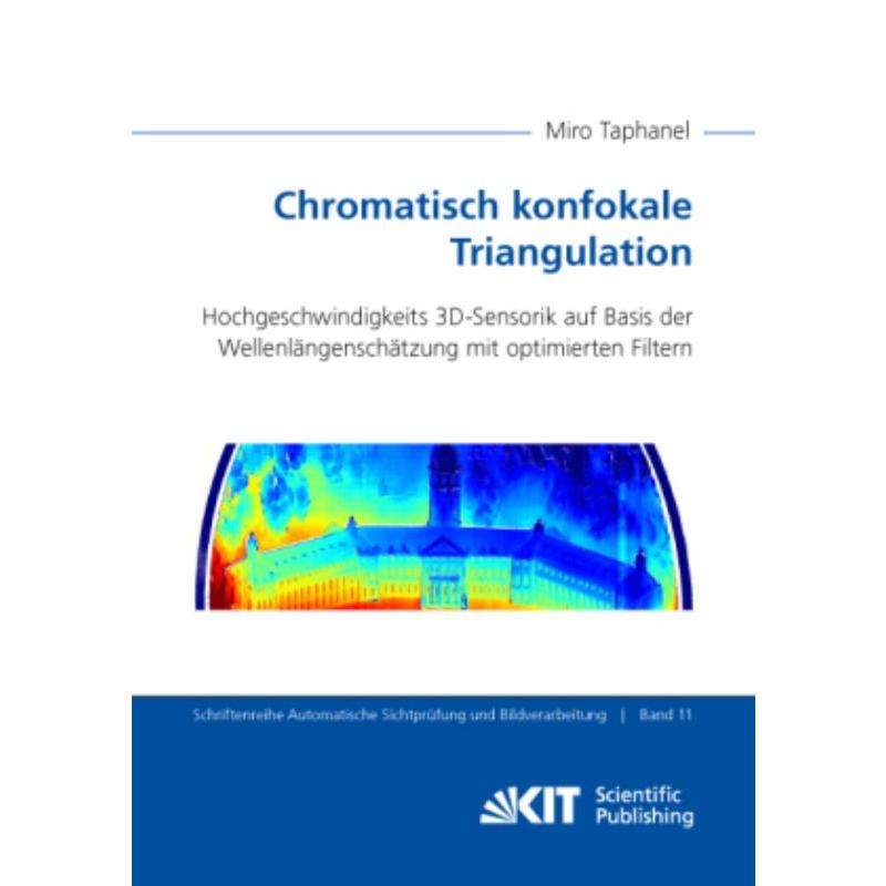 预订【德语】 Chromatisch konfokale Triangulation - Hochgeschwindigkeits 3D-Sensorik auf Basis de 书籍/杂志/报纸 科普读物/自然科学/技术类原版书 原图主图