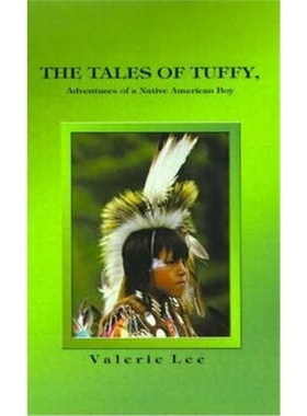 按需印刷The Tales of Tuffy:Adventures of a Native American Boy[9780759642706]