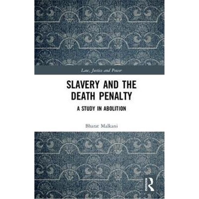 按需印刷Slavery and the Death Penalty:A Study in Abolition[9781472452740]