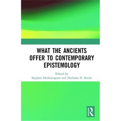 按需印刷不退不换What the Ancients Offer to Contemporary Epistemology[9780367361402]