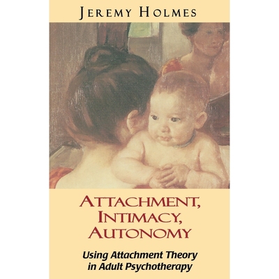 按需印刷Attachment, Intimacy, Autonomy[9781568218724]