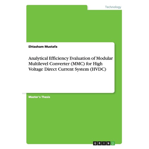 预订不退不换Analytical Efficiency Evaluation of Modular Multilevel Converter (MMC) for High Voltage Direct Curre