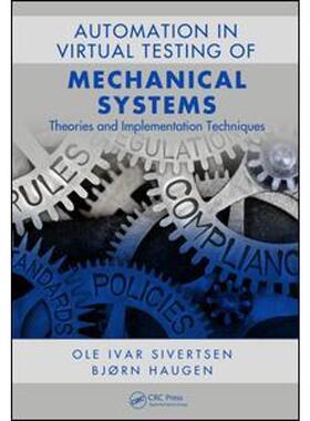 按需印刷不退不换Automation in the Virtual Testing of Mechanical Systems:Theories and Implementation Techniques[978113861