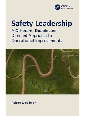 预订Safety Leadership:A Different, Doable and Directed Approach to Operational Improvements