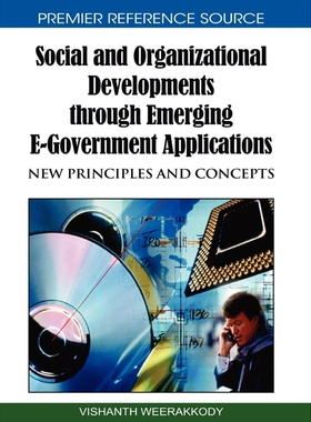 按需印刷不退不换Social and Organizational Developments Through Emerging E-Government Applications[9781605669182]