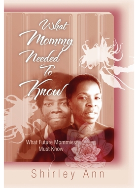 按需印刷What Mommy Needed To Know[9781453574003]