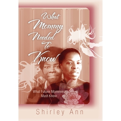 按需印刷What Mommy Needed To Know[9781453574003]