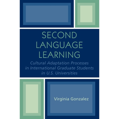 按需印刷不退不换 Second Language Learning and Cultural Adaptation Pr