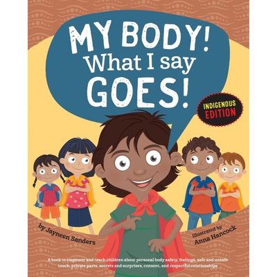 按需印刷不退不换My Body! What I Say Goes! Indigenous Edition[9781925089097]