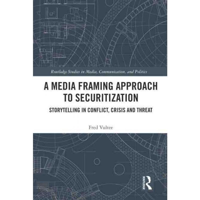 按需印刷TF A Media Framing Approach to Securitization[9781138603066]
