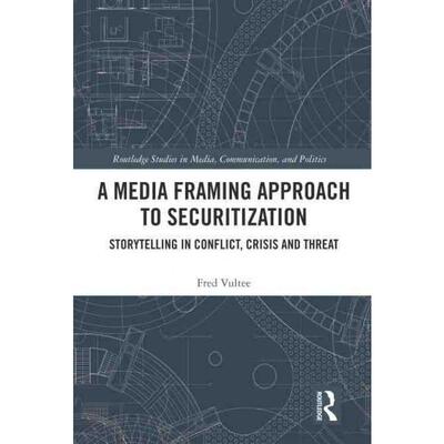 按需印刷不退不换TF A Media Framing Approach to Securitization[9781138603066]