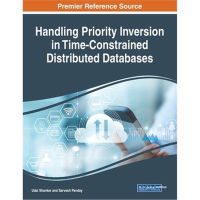 按需印刷图书Handling Priority Inversion in Time-Constrained Distributed Databases[9781799824923]