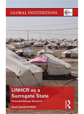 按需印刷UNHCR as a Surrogate State:Protracted Refugee Situations[9781138209787]