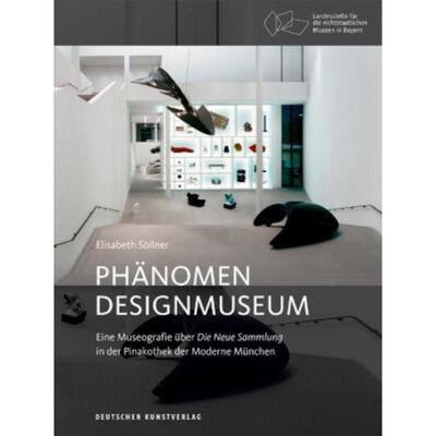 预订不退不换德语 Phänomen Designmuseum:Eine Museografie über Die Neue Sammlung in der Pinakothek der Moderne München