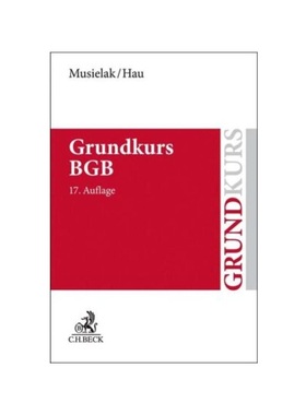 预订【德语】Grundkurs BGB:Eine Darstellung zur Vermittlung von Grundlagenwissen im bürgerlichen Recht mit F?llen und Fr