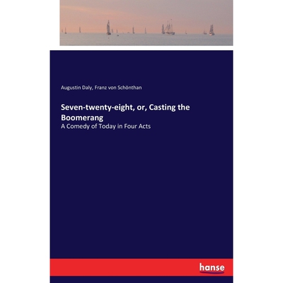 按需印刷不退不换Seven-twenty-eight, or, Casting the Boomerang[9783744782555]